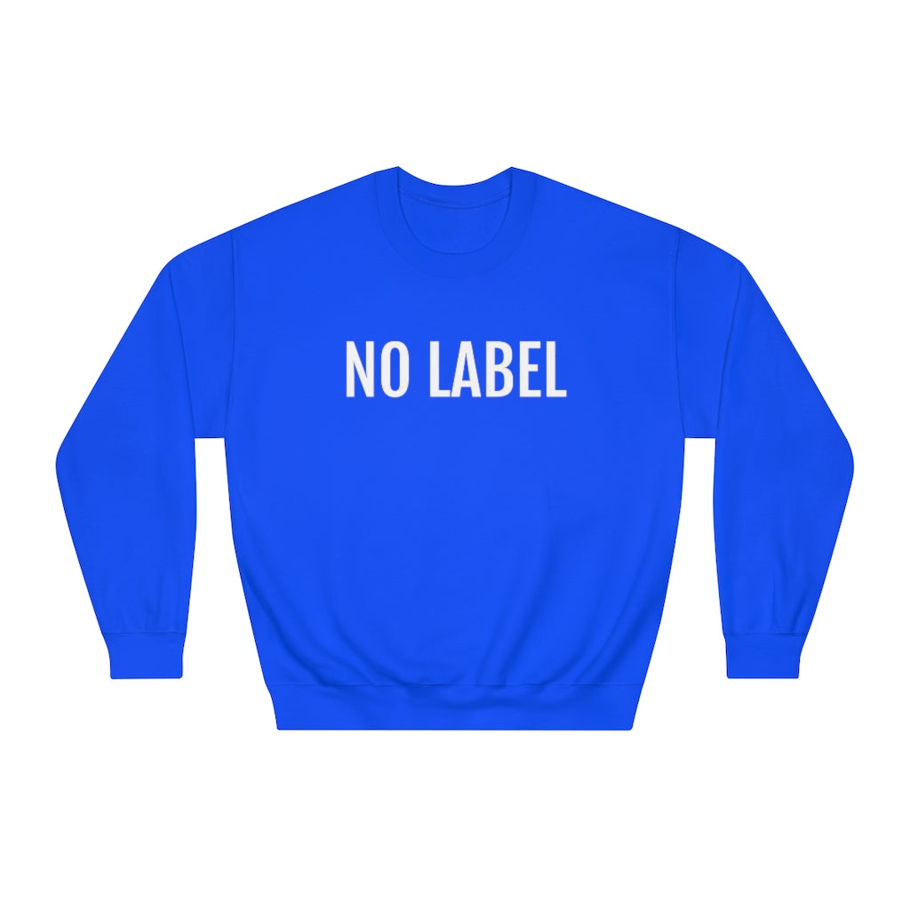 "NO LABEL BRAND” Unisex DryBlend® Crewneck Sweatshirt