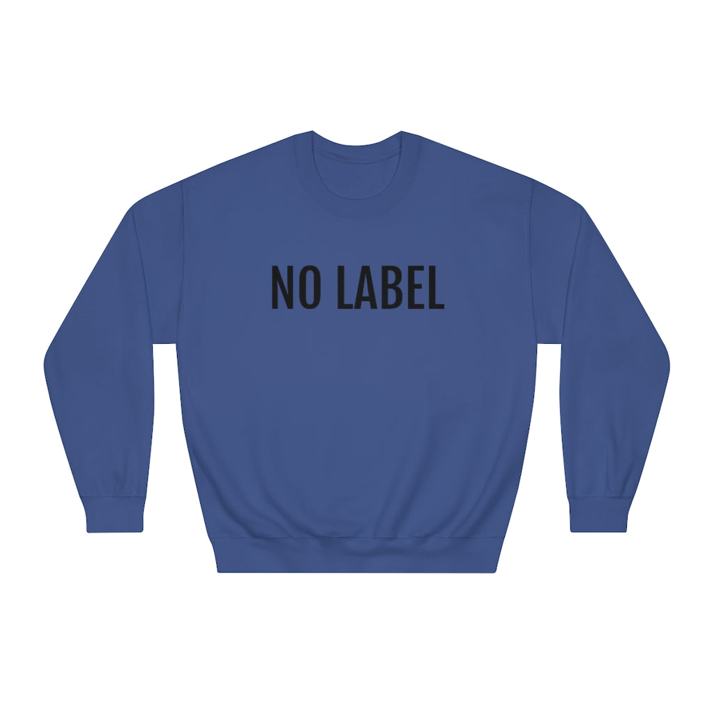 "NO LABEL BRAND” Unisex DryBlend® Crewneck Sweatshirt