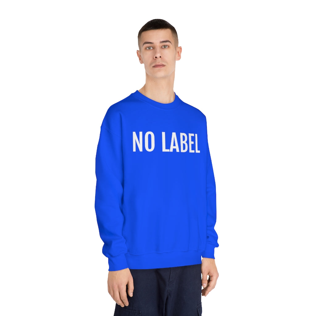 "NO LABEL BRAND” Unisex DryBlend® Crewneck Sweatshirt