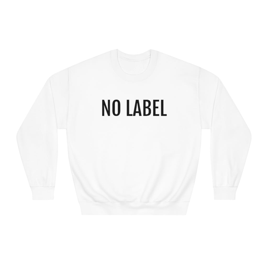 "NO LABEL BRAND” Unisex DryBlend® Crewneck Sweatshirt