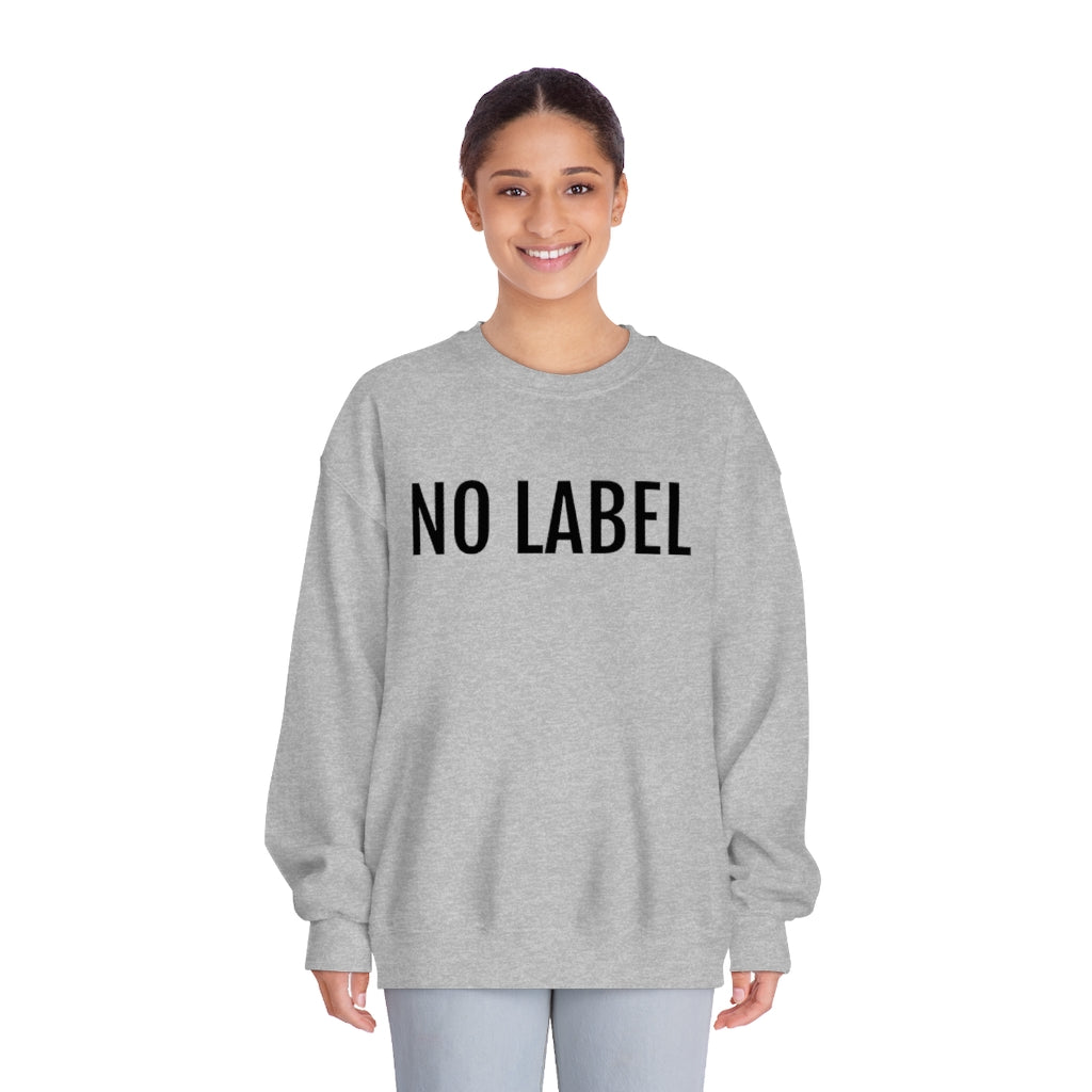 "NO LABEL BRAND” Unisex DryBlend® Crewneck Sweatshirt