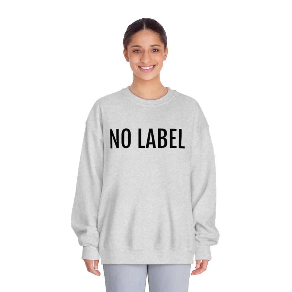 "NO LABEL BRAND” Unisex DryBlend® Crewneck Sweatshirt