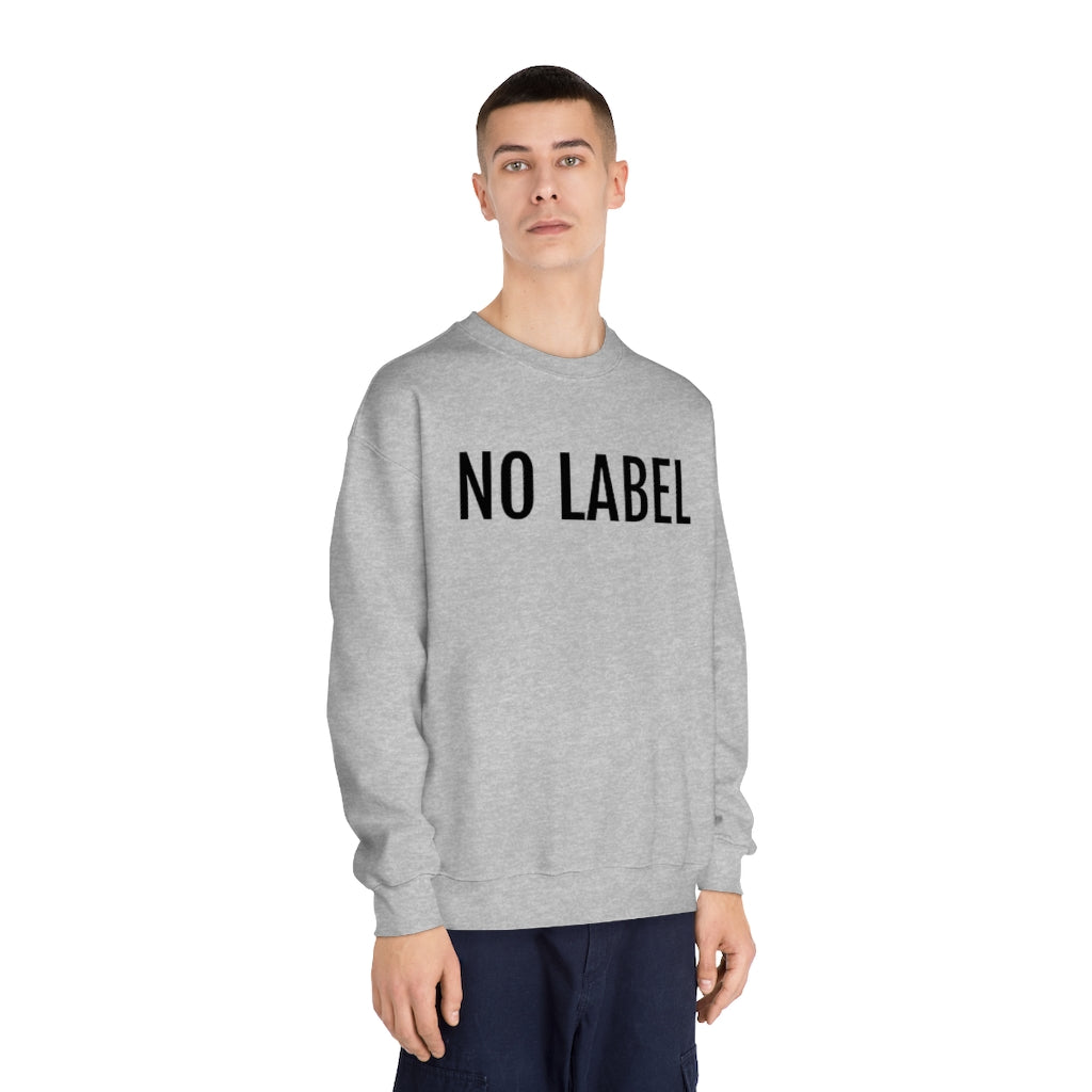 "NO LABEL BRAND” Unisex DryBlend® Crewneck Sweatshirt